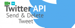 PHP Tutorials – Twitter API Send & Delete Tweet